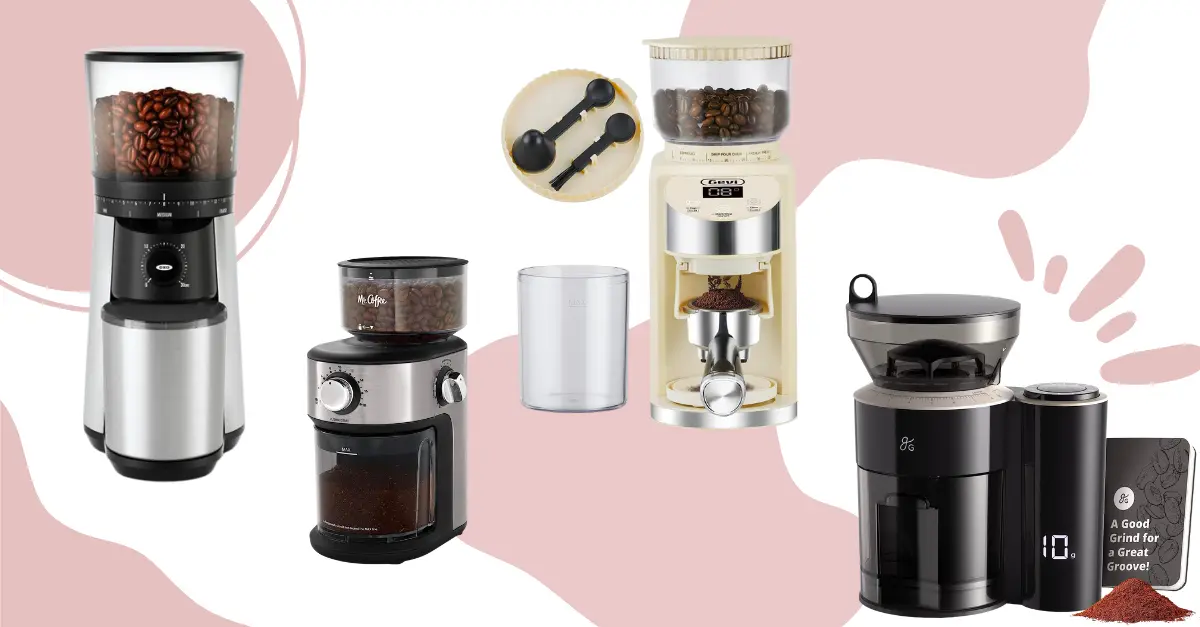 6 Best Burr Coffee Grinders Under $200